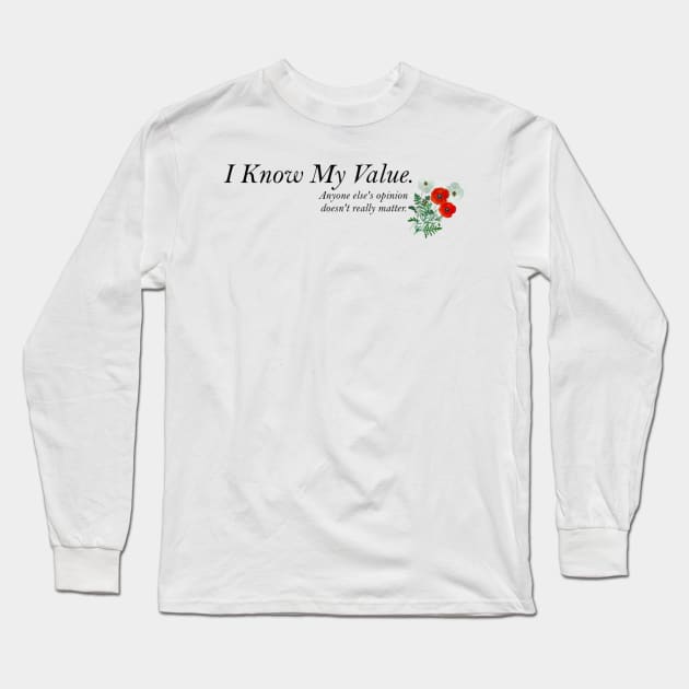 I Know My Value Long Sleeve T-Shirt by ButterfliesT